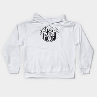 You Are Enough Lettering Kids Hoodie